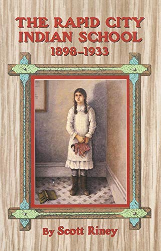 The Rapid City Indian School, 1898-1933 [Paperback]