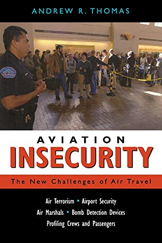 Aviation Insecurity The New Challenges of Air Travel [Paperback]