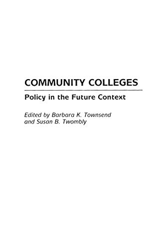 Community Colleges Policy in the Future Context [Paperback]