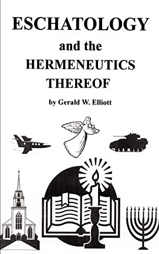 Eschatology And The Hermeneutics Thereof [Paperback]
