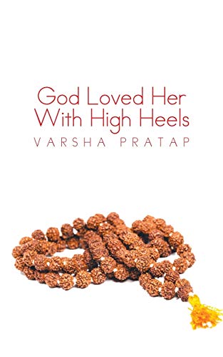 God Loved Her With High Heels [Paperback]