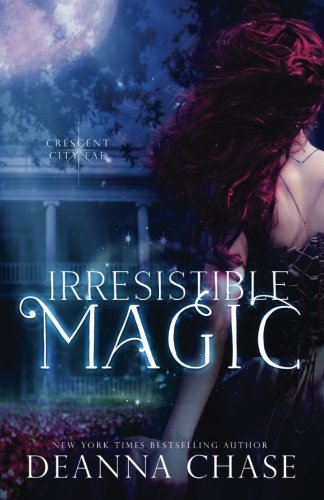 Irresistible Magic Crescent City Fae Book 2 (volume 2) [Paperback]