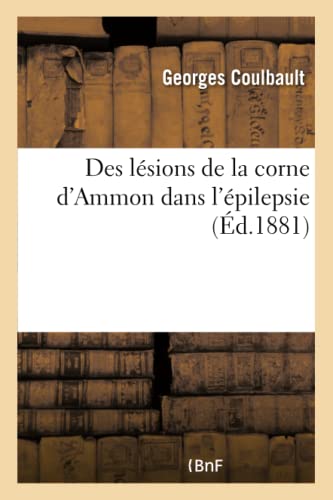 Des Lesions De La Corne D'Ammon Dans L'Epilepsie