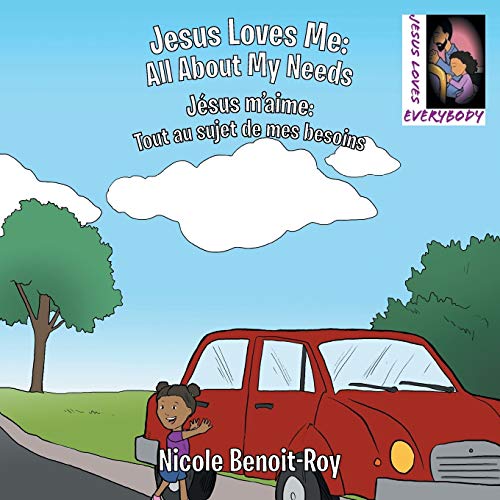 Jesus Loves Me / Jesus M'Aime  All about My Needs / Tout Au Sujet de Mes Besoin [Paperback]