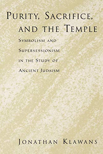Purity, Sacrifice, and the Temple Symbolism and Supersessionism in the Study of [Paperback]