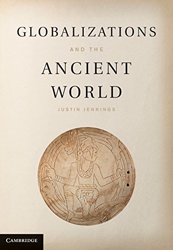 Globalizations and the Ancient World [Hardcover]
