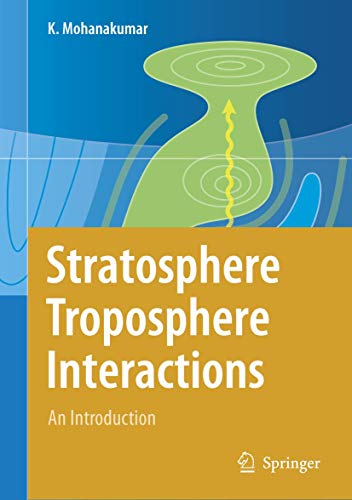 Stratosphere Troposphere Interactions An Introduction [Hardcover]