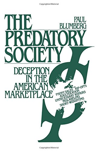 The Predatory Society Deception in the American Marketplace [Paperback]