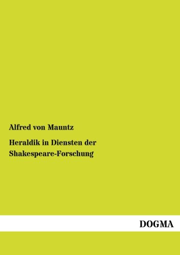 Heraldik in Diensten der Shakespeare-Forschung [Paperback]