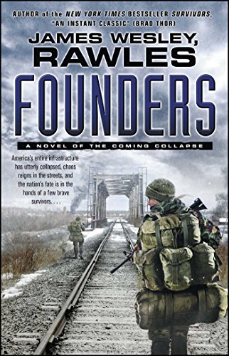 Founders A Novel of the Coming Collapse [Paperback]