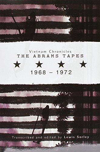 Vietnam Chronicles The Abrams Tapes, 1968-1972 [Paperback]