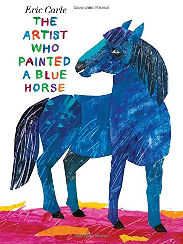 The Artist Who Painted a Blue Horse [Hardcover]