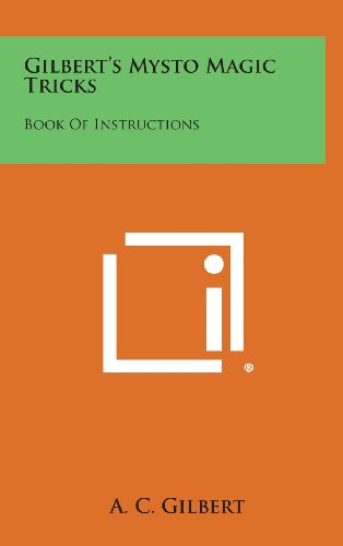 Gilbert's Mysto Magic Tricks Book Of Instructions [Hardcover]