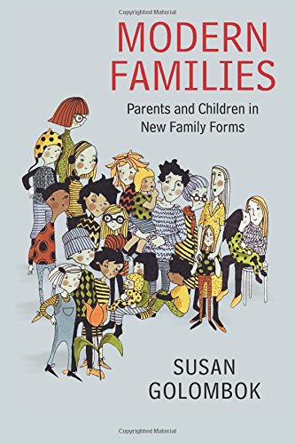 Modern Families Parents and Children in New Family Forms [Paperback]
