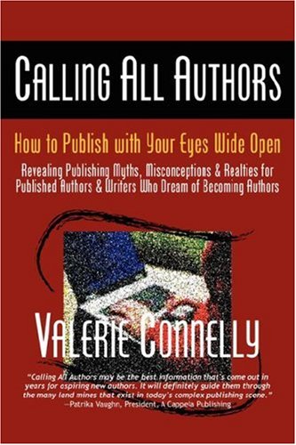Calling All Authors - How To Publish With Your Eyes Wide Open [Paperback]