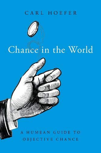 Chance in the World: A Humean Guide to Objective Chance [Hardcover]