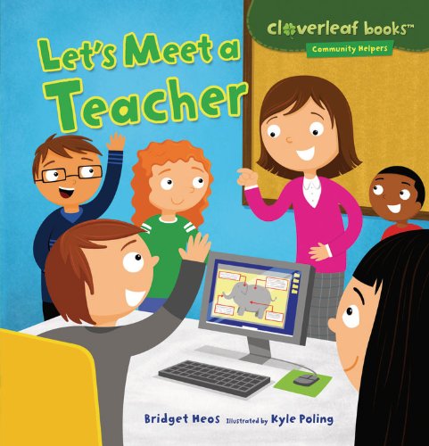 Let's Meet A Teacher (cloverleaf Books - Community Helpers) [Paperback]
