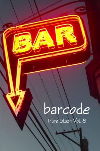 Barcode  Bar Stories Pure Slush Vol. 8 [Paperback]