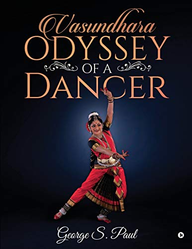 Vasundhara - Odyssey Of A Dancer [Paperback]