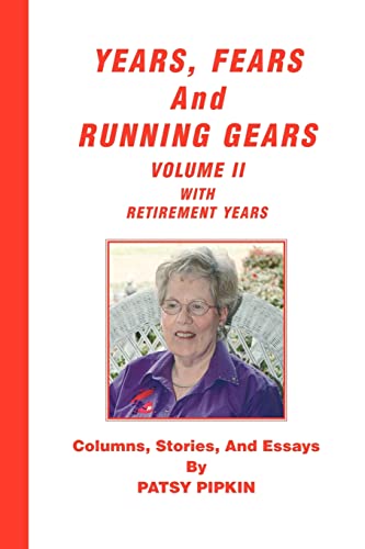 Years, Fears, and Running Gears  Volume II with Retirement Years [Unknown]