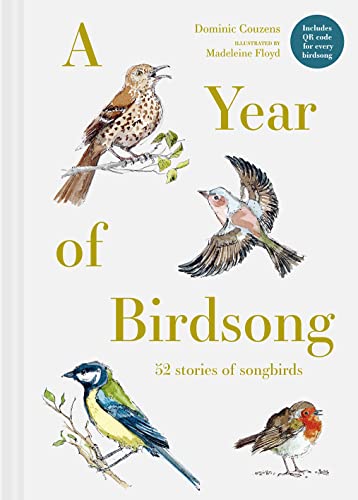 A Year of Birdsong 52 stories of songbirds [Hardcover]