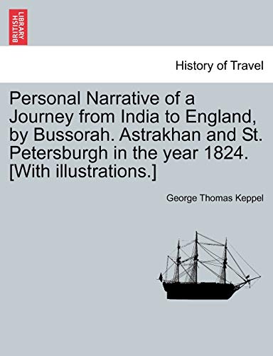 Personal Narrative of a Journey from India to England, by Bussorah Astrakhan and [Paperback]
