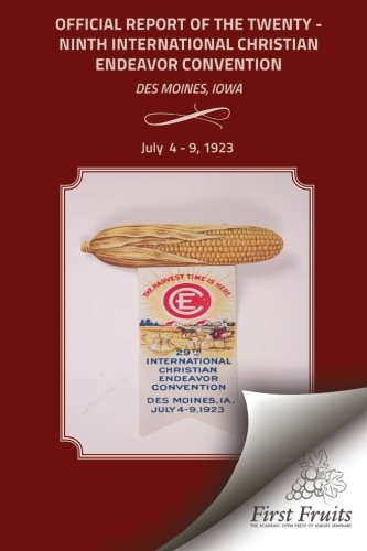 The Official Report Of The Twenty - Ninth International Christian Endeavor Conve [Paperback]