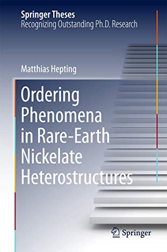 Ordering Phenomena in Rare-Earth Nickelate Heterostructures [Hardcover]