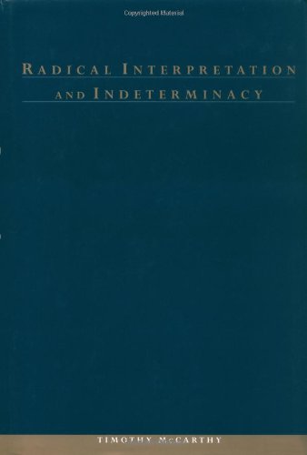Radical Interpretation and Indeterminacy [Hardcover]