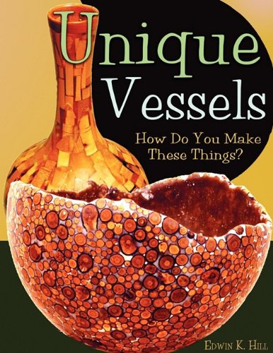 Unique Vessels How Do You Make These Things [Paperback]