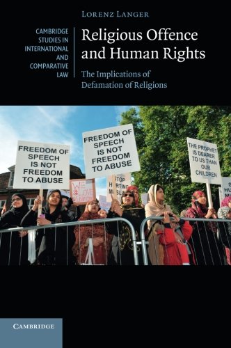 Religious Offence and Human Rights The Implications of Defamation of Religions [Paperback]