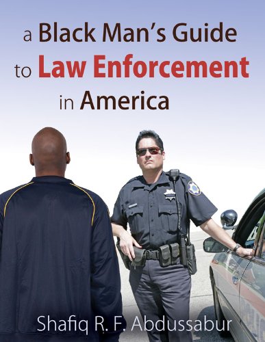 A Black Man's Guide To Law Enforcement In America [Paperback]