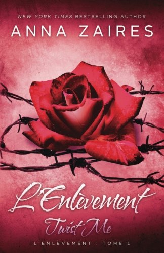 Twist Me - L'enlhvement (volume 1) (french Edition) [Paperback]
