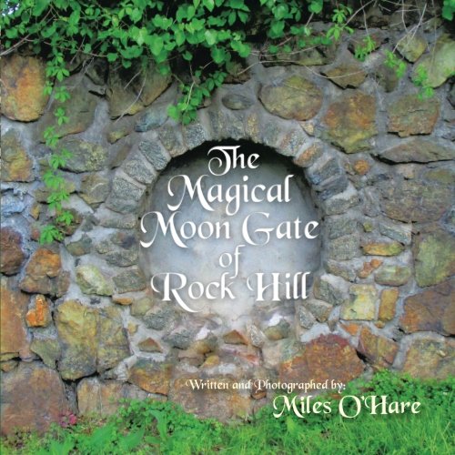 Magical Moon Gate of Rock Hill [Paperback]