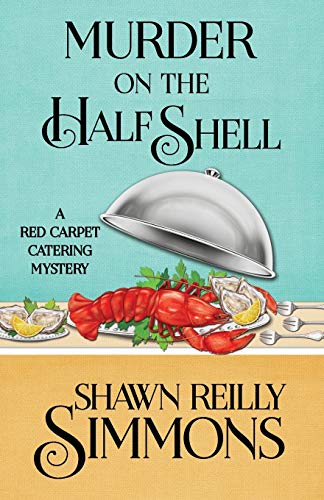 Murder On The Half Shell (a Red Carpet Catering Mystery) (volume 2) [Paperback]