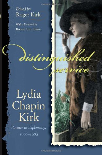 Distinguished Service Lydia Chapin Kirk, Partner in Diplomacy, 1896-1984 [Hardcover]