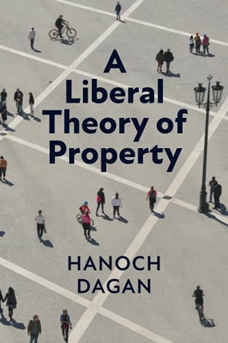 A Liberal Theory of Property [Paperback]