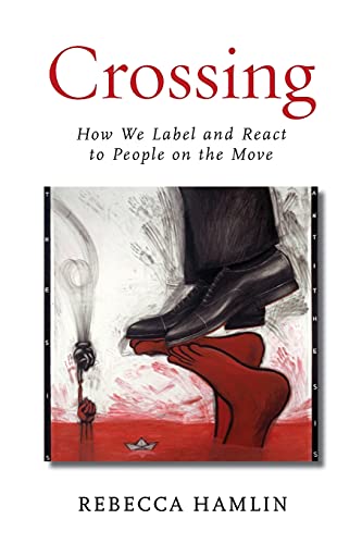 Crossing How We Label and React to People on the Move [Paperback]