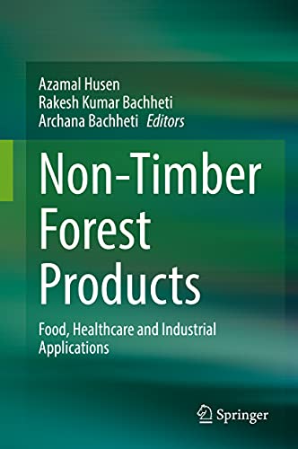Non-Timber Forest Products Food, Healthcare and Industrial Applications [Hardcover]
