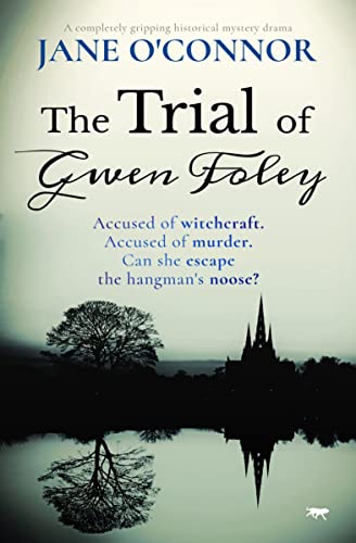 The Trial of Gwen Foley A Completely Gripping Historical Mystery Drama [Paperback]