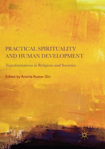 Practical Spirituality and Human Development Transformations in Religions and S [Paperback]