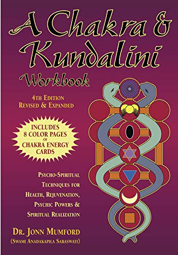 A Chakra & Kundalini Workbook Psycho-Spiritual Techniques For Health, Rejuvenat [Paperback]