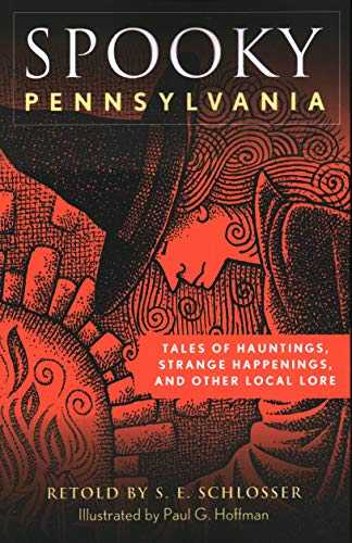 Spooky Pennsylvania Tales Of Hauntings, Strange Happenings, And Other Local Lor [Paperback]