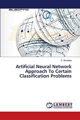 Artificial Neural Network Approach To Certain Classification Problems