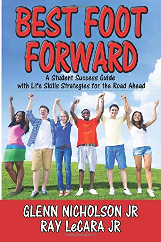 Best Foot Forward A Student Success Guide With Life Skills Strategies For The R [Paperback]