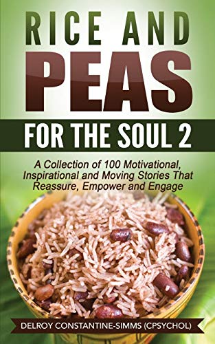 Rice And Peas For The Soul (2) A Collection Of 100 Motivational, Inspirational  [Paperback]