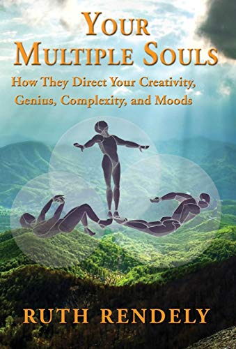 Your Multiple Souls - How They Direct Your Creativity, Genius, Complexity, And M [Hardcover]