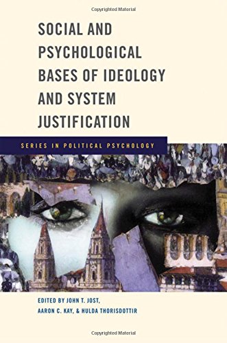 Social and Psychological Bases of Ideology and System Justification [Hardcover]