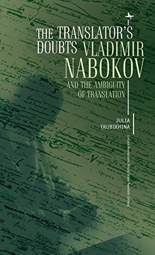 The Translator's Doubts Vladimir Nabokov and the Ambiguity of Translation [Hardcover]