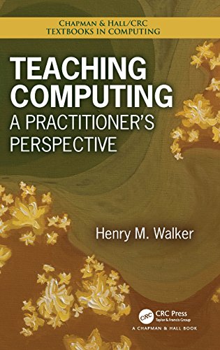 Teaching Computing A Practitioner's Perspective [Hardcover]